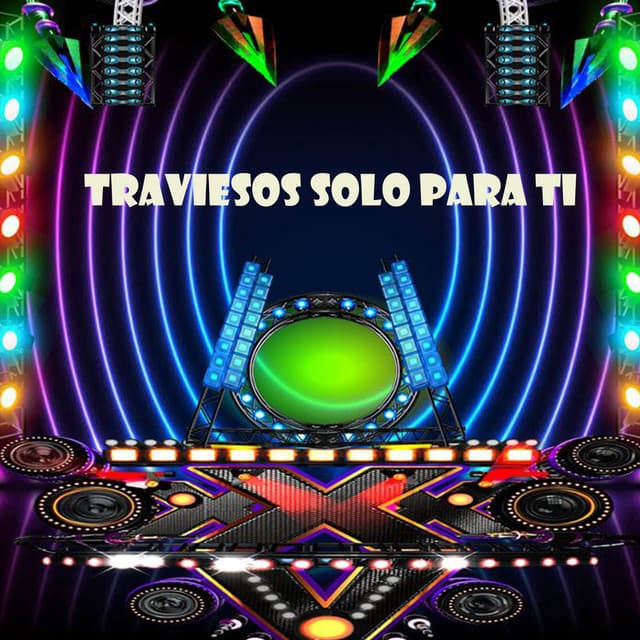 Traviesos Solo Para Ti