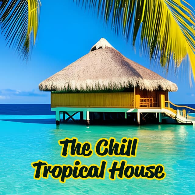 Tropical House Vibes