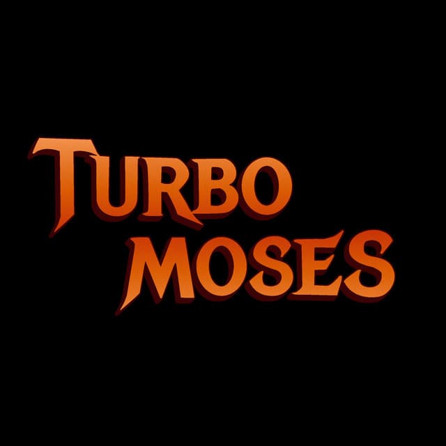 Turbo Moses
