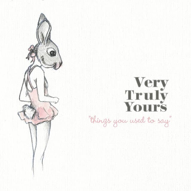Very Truly Yours