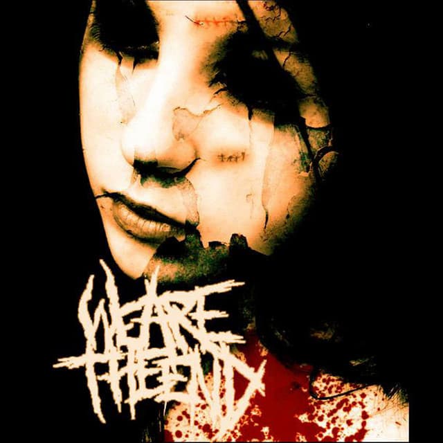 We Are the End
