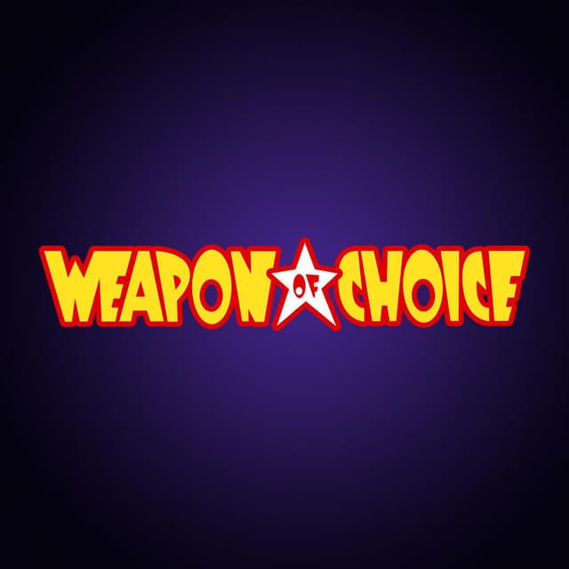 Weapon of Choice
